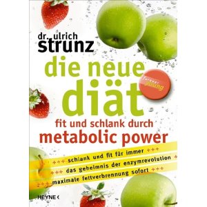 Dr. Ulrich Strunz - die neue diät - fit und schlank durch metabolic power - klick hier für Informationen und Rezensionen bei unserem Werbepartner Amazon
